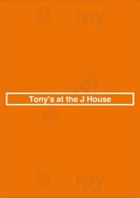 Tony's At The J House