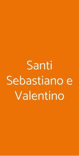 Santi Sebastiano E Valentino - Pane E Mangiare, Roma