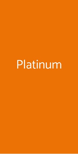 Platinum, Roma