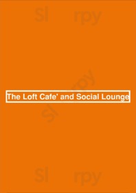 The Loft Cafe' And Social Lounge menu