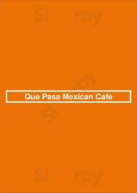 Que Pasa Mexican Cafe menu