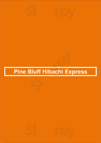 Pine Bluff Hibachi Express