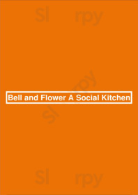 Bell And Flower A Social Kitchen menu