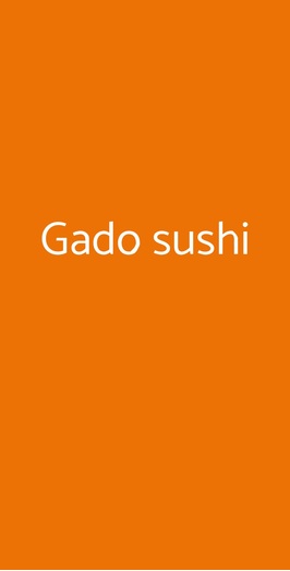 Gado Sushi, Roma