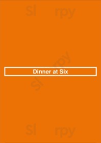 Dinner At Six
