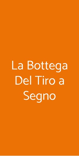 La Bottega Del Tiro A Segno, Prato