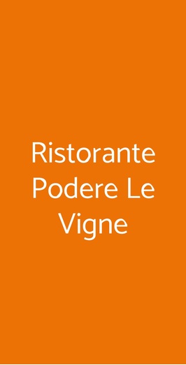 Ristorante Podere Le Vigne, Radda in Chianti