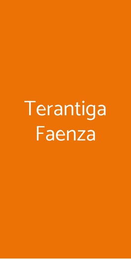 Terantiga Faenza, Faenza