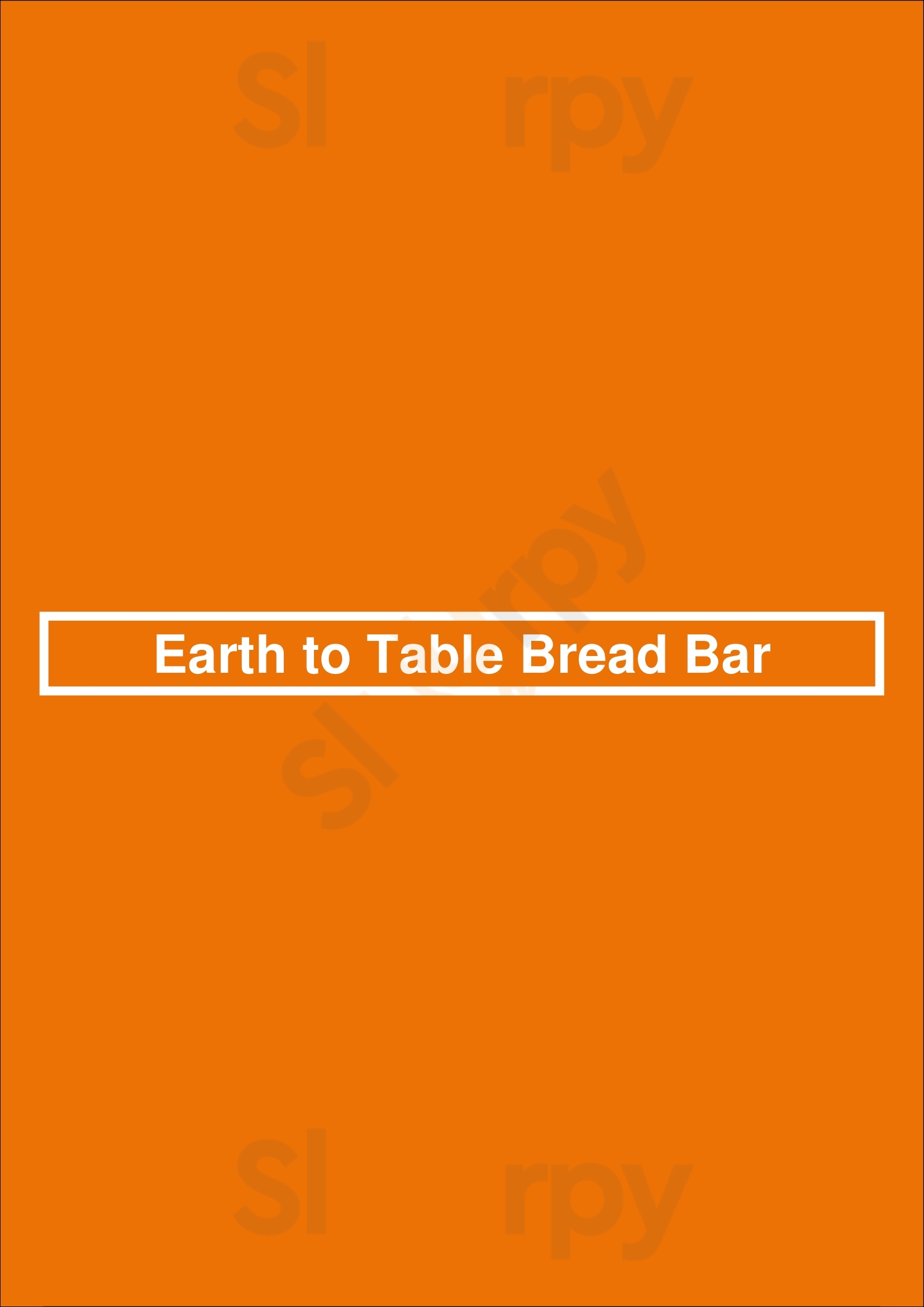 Earth To Table Bread Bar Guelph Menu - 1