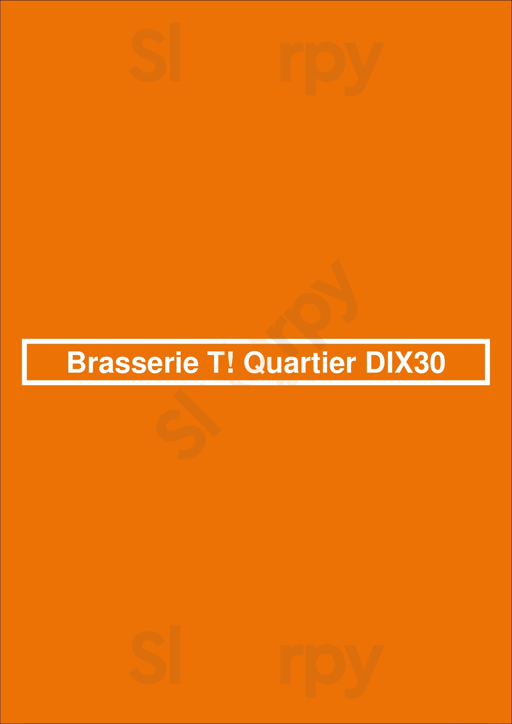 Brasserie T! Quartier Dix30 Brossard Menu - 1