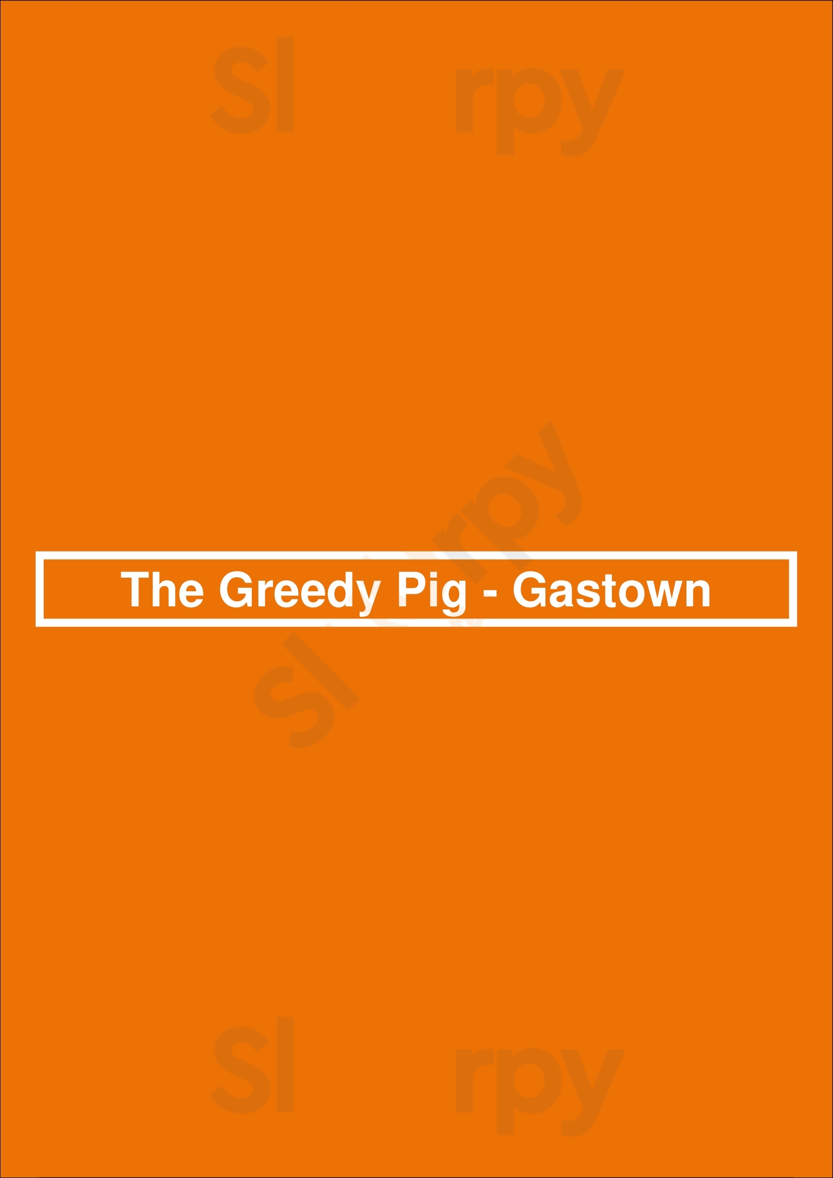 The Greedy Pig - Gastown Vancouver Menu - 1