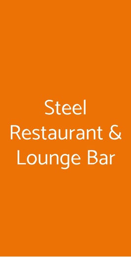 Steel Restaurant & Lounge Bar, Tornaco