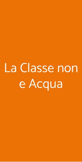 La Classe Non E Acqua, Vignale Monferrato