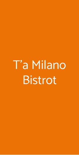 T'a Milano Bistrot, Milano