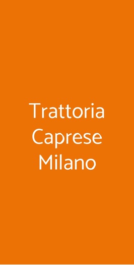 Trattoria Caprese Milano, Milano