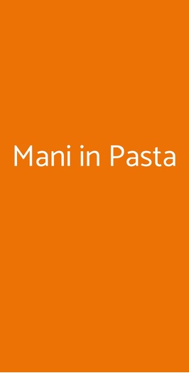 Mani In Pasta, Milano