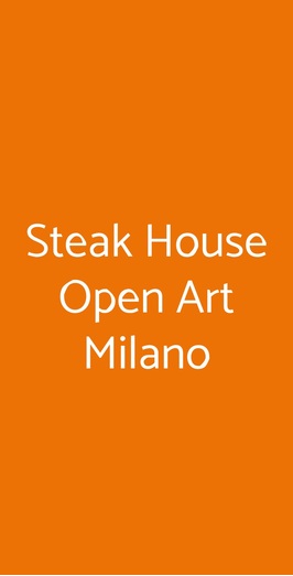 Steak House Open Art Milano, Milano