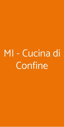 Mi - Cucina Di Confine, Milano