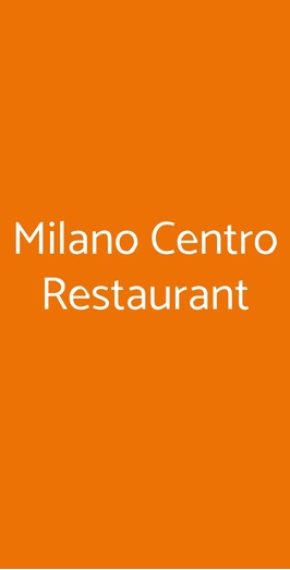 Milano Centro Restaurant, Milano