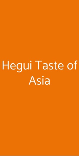 Hegui Taste Of Asia, Milano