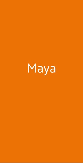 Maya, Milano