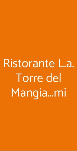 Ristorante L.a. Torre Del Mangia...mi, Milano