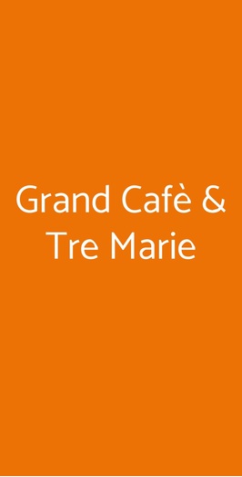 Gran Cafè & Tre Marie, Milano