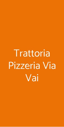 Trattoria Pizzeria Via Vai, Milano