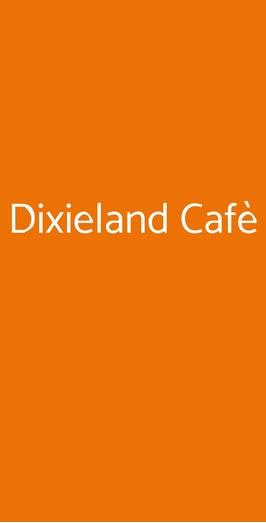 Dixieland Cafè, Milano