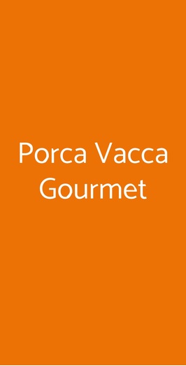 Porca Vacca Gourmet, Milano