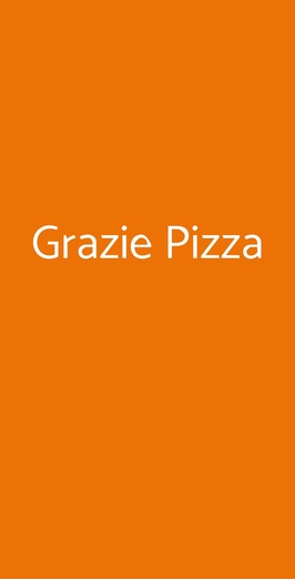 Grazie Pizza, Milano