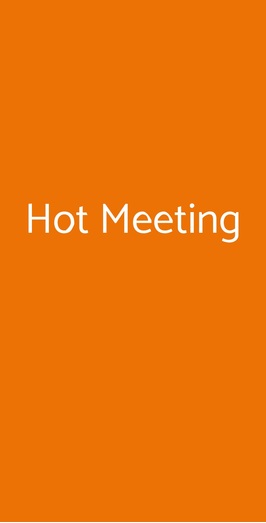 Hot Meeting, Milano