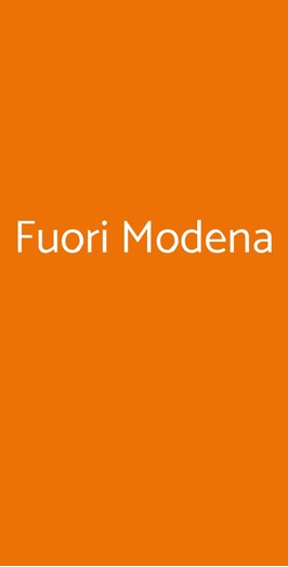 Fuori Modena, Lodi