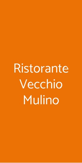 Ristorante Vecchio Mulino, Volta Mantovana