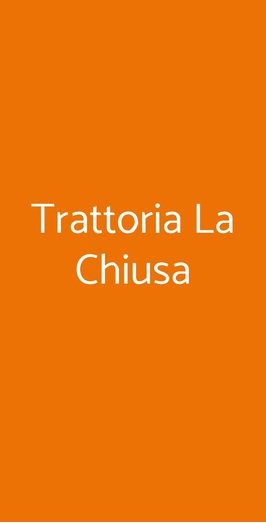 La Chiusa Ristorante, Asola