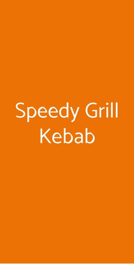 Speedy Grill, Casoria