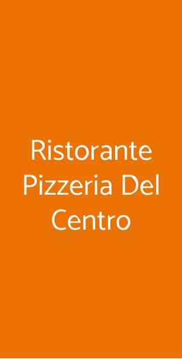 Ristorante Pizzeria Del Centro, Monza