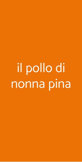 Il Pollo Di Nonna Pina, Casoria