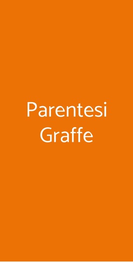 Parentesi Graffe, Napoli