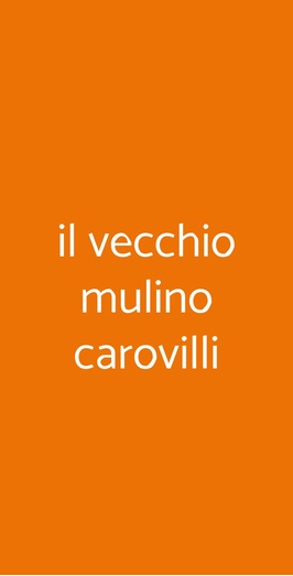 Il Vecchio Mulino Carovilli, Carovilli