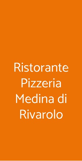 Ristorante Pizzeria Medina, Rivarolo Canavese