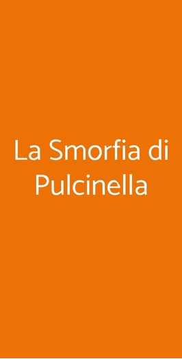 La Smorfia Di Pulcinella - Pizzeria Ristorante, Lombardore