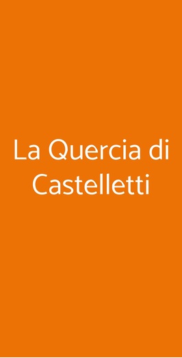 La Quercia Di Castelletti Ristorante, Signa