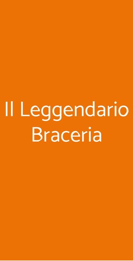 Il Leggendario Braceria, Figline e Incisa Valdarno