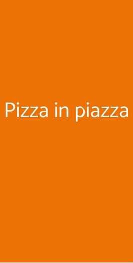 Pizza In Piazza