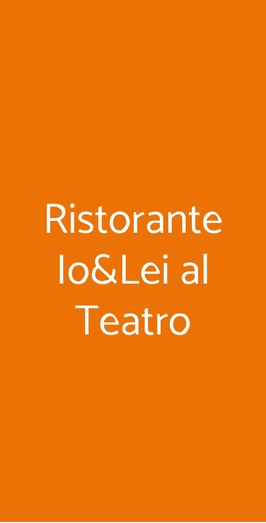 Ristorante Io&lei Al Teatro, Arzignano