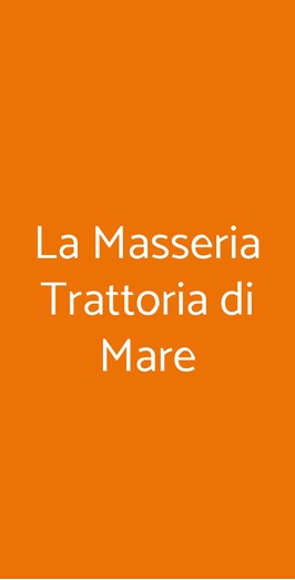 La Masseria Trattoria Di Mare, Masera di Padova