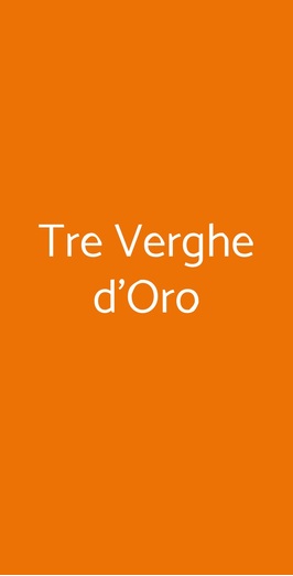 Tre Verghe D'oro, Pradleves