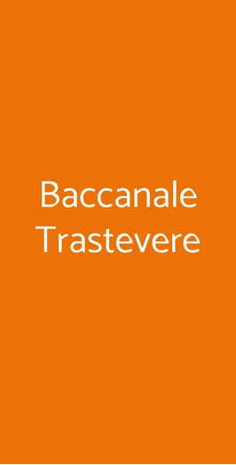 Baccanale Trastevere, Roma