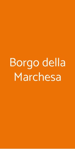 Borgo Della Marchesa, Roma